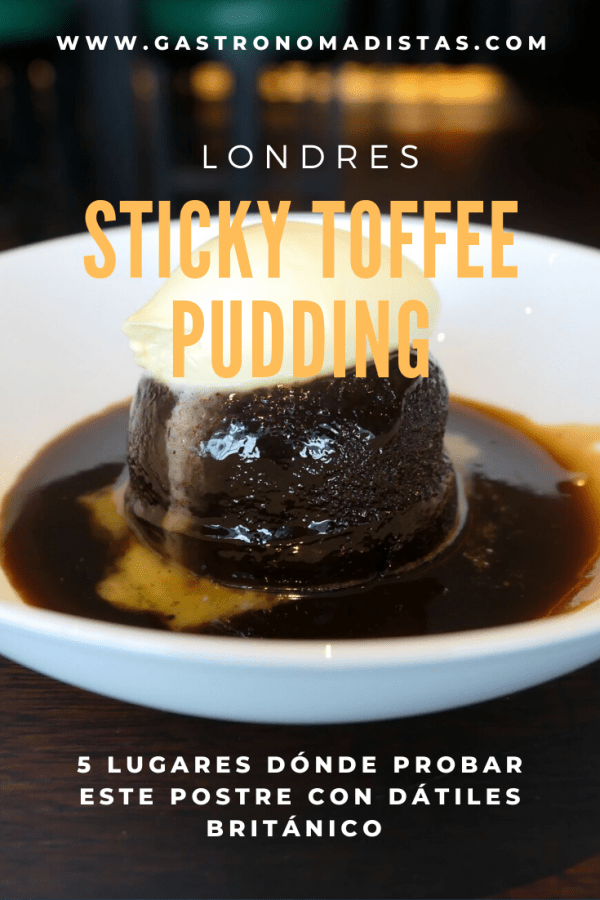 No es tan popular como el afternoon tea pero el sticky toffee pudding no puede faltar en tus planes si visitas la capital británica. Te cuento dónde probarlo.